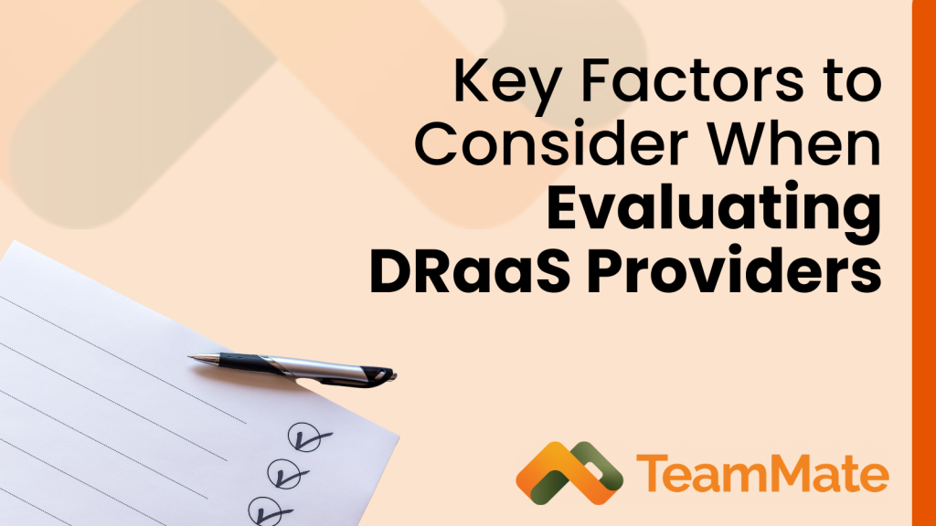 Key Factors to Consider When Evaluating DRaaS Providers
